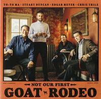 Yo-Yo Ma, Stuart Duncan, Edgar Meyer, and Chris Thile - Not Our First Goat Rodeo -  Vinyl Record