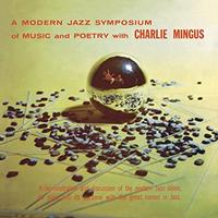 Charles Mingus - A Modern Jazz Symposium On Music & Poetry