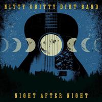 Nitty Gritty Dirt Band - Night After Night