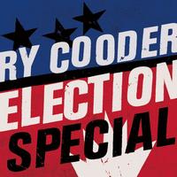 Ry Cooder - Election Special -  Vinyl Record & CD