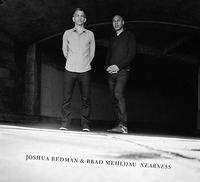 Joshua Redman and Brad Mehldau - Nearness -  Vinyl Record