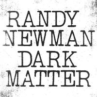Randy Newman - Dark Matter -  Vinyl Record