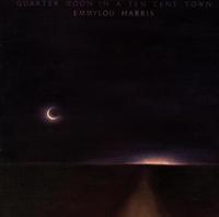 Emmylou Harris - Quarter Moon In A Ten Cent Town -  Vinyl Record