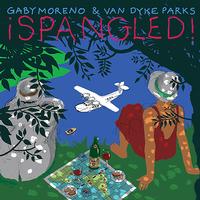 Gaby Moreno & Van Dyke Parks - iSpangled!