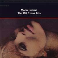 Bill Evans Trio - Moon Beams