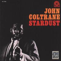 John Coltrane - Stardust -  140 / 150 Gram Vinyl Record