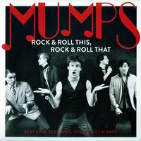 Mumps - Rock & Roll This, Rock & Roll That: Best Case Scenario, You've Got Mumps -  Vinyl Record