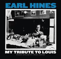 Earl Hines - My Tribute To Louis: Piano Solos By Earl Hines -  Vinyl Record