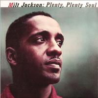Milt Jackson - Plenty Plenty Soul -  180 Gram Vinyl Record