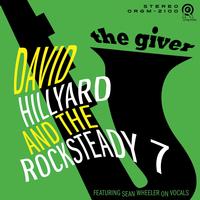 David Hillyard And The Rocksteady 7 - The Giver