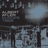 Albert Ayler - Europe 1966 -  Vinyl Box Sets