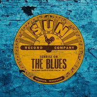 Various Artists - Sunrise On The Blues: Sun Records Curated By Record Store Day, Vol. 7