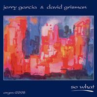 Jerry Garcia And David Grisman - So What -  Vinyl Record