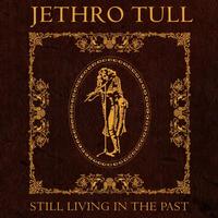 Jethro Tull - Still Living In The Past