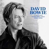 David Bowie - I Can't Give Everything Away (2002-2016)