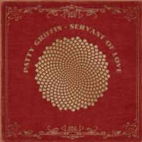 Patty Griffin - Servant Of Love -  180 Gram Vinyl Record