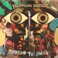 Vernon Reid - Hoodoo Telemetry