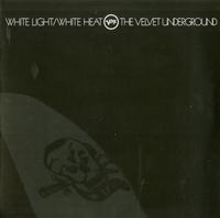 The Velvet Underground - White Light/White Heat
