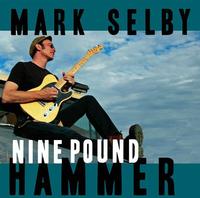 Mark Selby - Nine Pound Hammer -  Vinyl Record