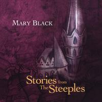 Mary Black - Stories From The Steeples