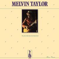 Melvin Taylor - Plays The Blues For You -  180 Gram Vinyl Record
