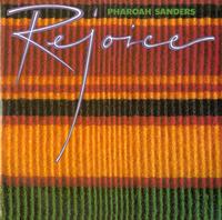 Pharoah Sanders - Rejoice -  180 Gram Vinyl Record