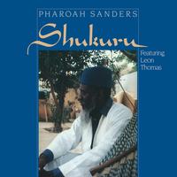Pharoah Sanders - Shukuru -  180 Gram Vinyl Record
