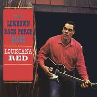 Louisiana Red - The Lowdown Back Porch Blues -  180 Gram Vinyl Record