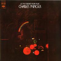 Charles Mingus - Let My Children Hear Music -  180 Gram Vinyl Record