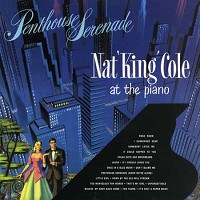 Nat 'King' Cole - Penthouse Serenade