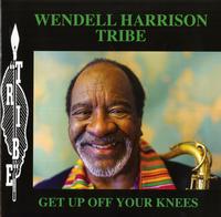 Wendell Harrison Tribe - Get Up Off Your Knees -  180 Gram Vinyl Record