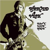 Harold Vick - Don't Look Back -  180 Gram Vinyl Record