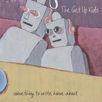 The Get Up Kids - Something To Write Home About