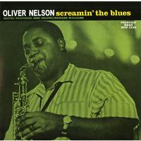 Oliver Nelson - Screamin' the Blues -  200 Gram Vinyl Record