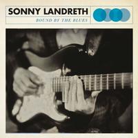 Sonny Landreth - Bound By The Blues -  180 Gram Vinyl Record