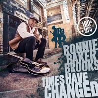 Ronnie Baker Brooks - Times Have Changed -  180 Gram Vinyl Record
