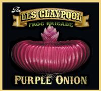 The Les Claypool Frog Brigade - Purple Onion -  Vinyl Record