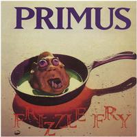 Primus - Frizzle Fry