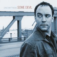 Dave Matthews - Some Devil -  140 / 150 Gram Vinyl Record