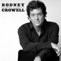 Rodney Crowell - Acoustic Classics -  Vinyl Record