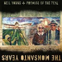 Neil Young + Promise Of The Real - The Monsanto Years -  Vinyl Record