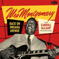 Wes Montgomery - Back On Indiana Avenue: The Carroll DeCamp Recordings
