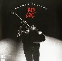 Luther Allison - Bad Love