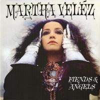 Martha Velez - Fiends & Angels