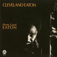 Cleveland Eaton - Plenty Good Eaton