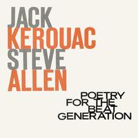 Jack Kerouac & Steve Allen - Poetry for the Beat Generation