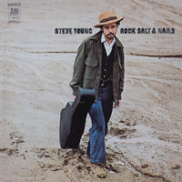 Steve Young - Rock, Salt and Nails