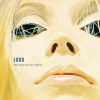 Luna - The Days Of Our Nights -  Vinyl Record