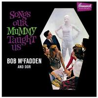 Bob McFadden And Dor - Songs Our Mummy Taught Us -  Vinyl Record