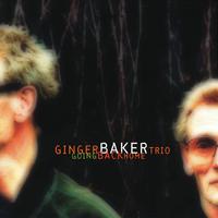 Ginger Baker Trio - Going Back Home